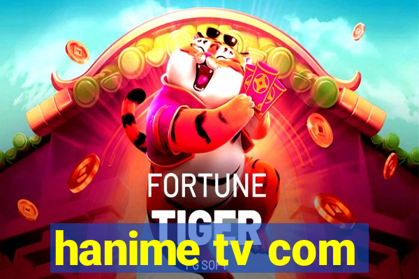 hanime tv com